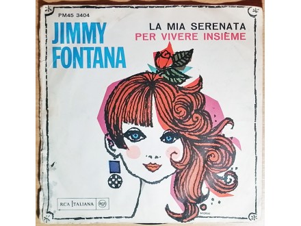 SP JIMMY FONTANA - La mia serenata (1967) Italy, VG-