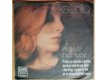 SP KSENIJA ERKER - Proljeće bez tebe (1974) VG