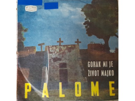 SP Palome - Gorak mi je život majko