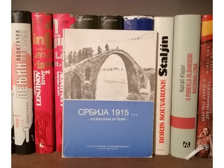 SRBIJA  1915. od Beograda do Krfa-