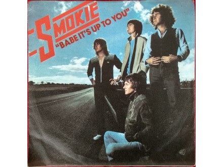SS Smokie - Babe It`s Up To You