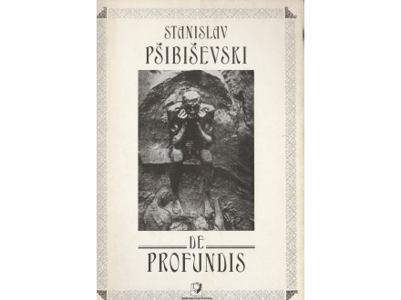 STANISLAV PŠIBIŠEVSKI - De Profundis