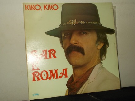 Sar E Roma-Kiko,Kiko