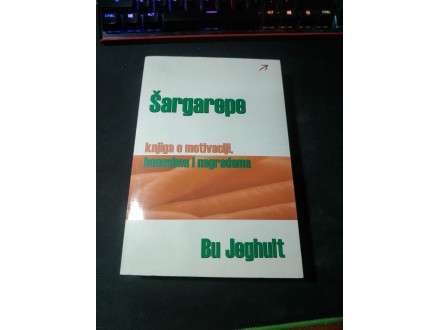 Šargarepe - Bu Jeghult - Knjiga o motivaciji