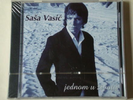 Saša Vasić - Jednom U Životu