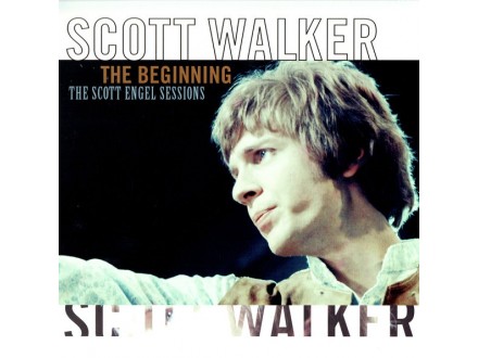 Scott Walker – The Beginning / The Scott Engel Sessions