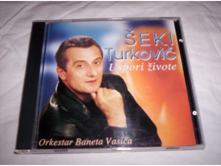 Šeki Turković  – Uspori Živote