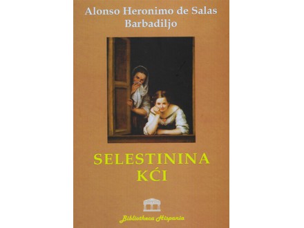 Selestinina kći - Alonso Heronimo de Salas Barbadiljo