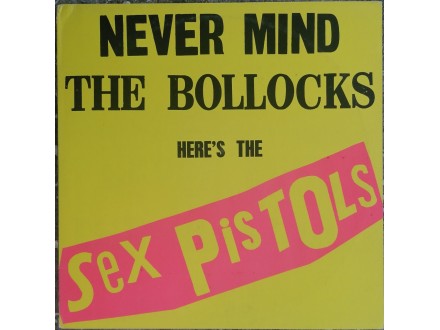 Sex Pistols – Never Mind The Bollocks  LP