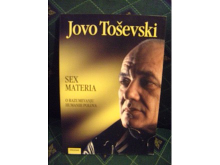 Sex materia, Jovo Toševski