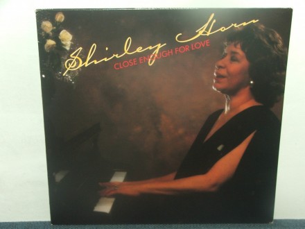 Shirley Horn – Close Enough For Love