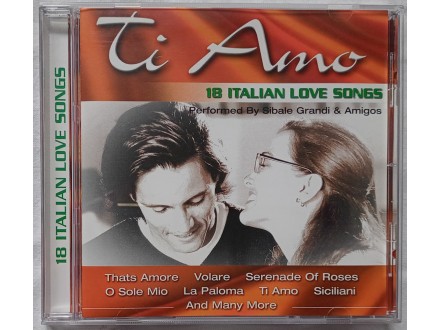 Sibale Grandi & Amigos - Ti amo 18-Italian love songs