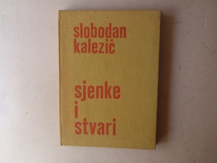 Slobodan Kalezić - SJENKE I STVARI