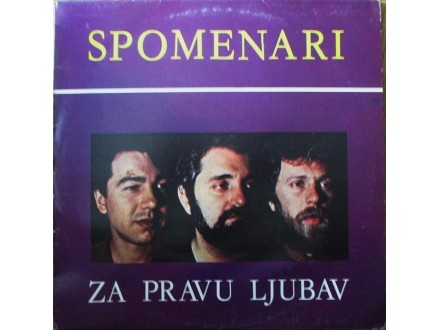 Spomenari-Za Pravu Ljubav LP (1986)