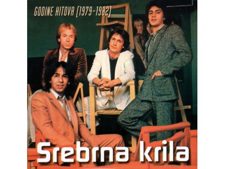 Srebrna Krila ‎– Godine Hitova (1979-1982)