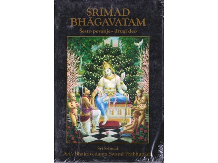 Srimad Bhagavatam (Šesto pevanje - drugi deo) - Sri Sri