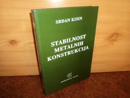 Stabilnost metalnih konstrukcija - Srdjan Kisin