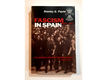 Stanley Payne: Fascism in Spain 1923-1977