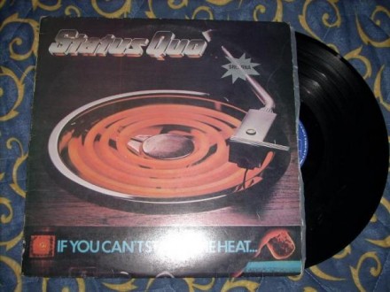 Status Quo - If I Can`t Stand The Heat... LP RTB 1979.