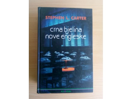 Stephen L. Carter - Crna bjelina nove engleske * Novo