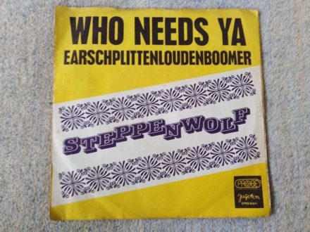 Steppenwolf - Who Needs Ya