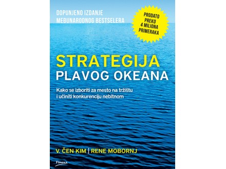 Strategija plavog okeana - V. Čen Kim, Rene Mobornj