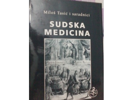 Sudska medicina, Miloš Tasić i saradnici
