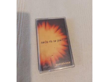 Sunshine, Neću da se predam, 1998, kaseta