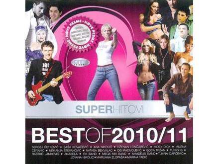 Super Hitovi Best Of 2010/11 - Sergej,Saša,Ana,Dženan.,