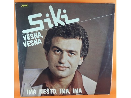 Svetomir Ilić Siki ‎– Ima Nešto, Ima, Ima, LP
