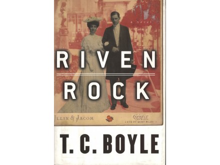 T. C. Boyle - RIVEN ROCK