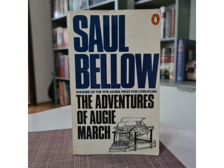 THE ADVENTURES OF AUGIE MARCH - Saul Bellow