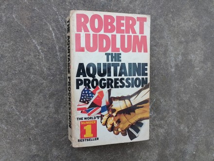 THE AQUITAINE PROGRESSION, Robert Ludlum