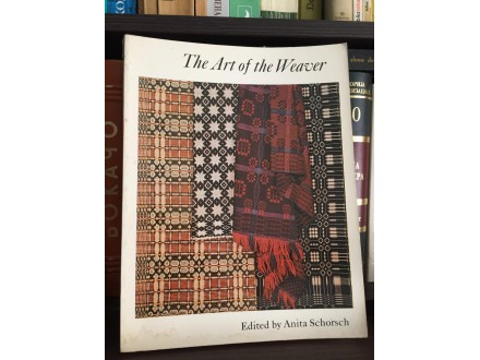 THE ART OF THE WEAVER (Anita Schorsch)