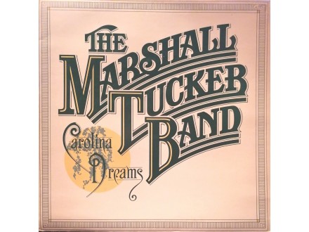 THE MARSHALL TUCKER BAND -  Carolina Dreams