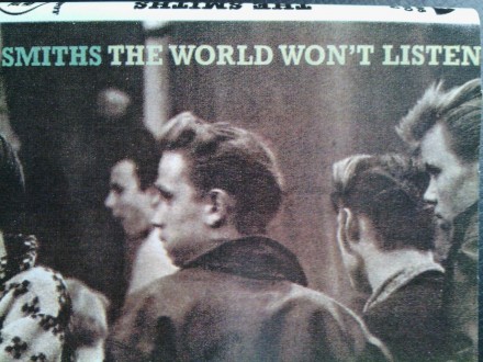 THE  SMITHS - THE  WORLD  WON`T  LISTEN
