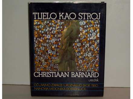TIJELO KAO STROJ - Christiaan Barnard