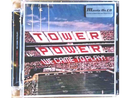 TOWER OF POWER - WE CAME TO PLAY