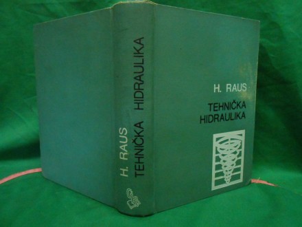 Tehnička hidraulika - H. Raus (kapitalno izdanje )