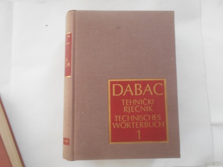 Tehnički rječnik,1.dio,njemačko-hrvatskosrpski,V.Dabac