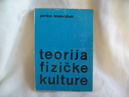 Teorija fizičke kulture, Janko Leskošek