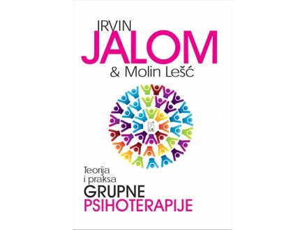Teorija i praksa grupne psihoterapije - Molin Lešć, Irvin Jalom