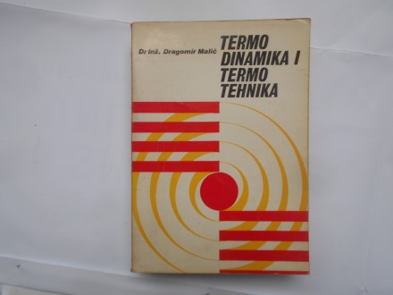 Termodinamika i termotehnika, D.Malić, GK bg