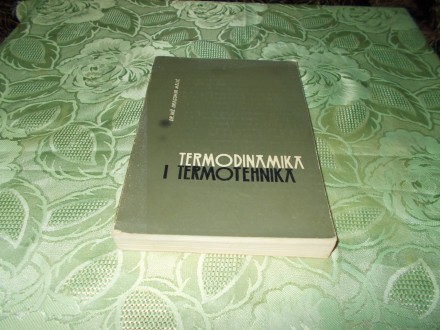 Termodinamika i termotehnika - Dr. Inz. Dragomir Malic