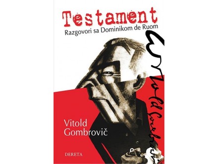 Testament: Razgovori sa Dominikom de Ruom - Vitold Gomb