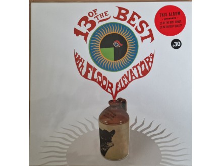The 13th Floor Elevators - 13 Of The Best Of The 13th Floor