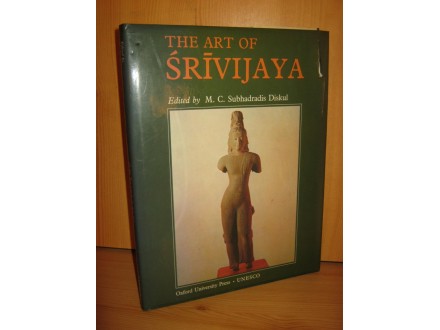 The Art of Srivijaya - M. C. Subhadradis Diskul