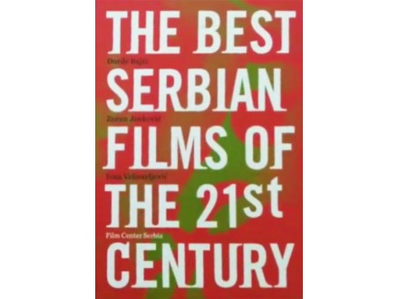 The Best Serbian Films of the 21st Century - Zoran Janković, Đorđe Bajić, Ivan Velisavljević