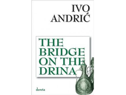 The Bridge on the Drina - Ivo Andrić