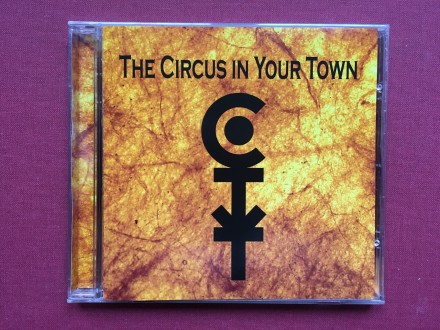 The Circus In Your Town - THE CIRCUS IN YOUR TOWN 2006